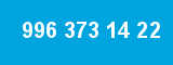 996 373 14 22 996 373 14 22